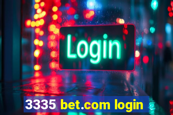 3335 bet.com login